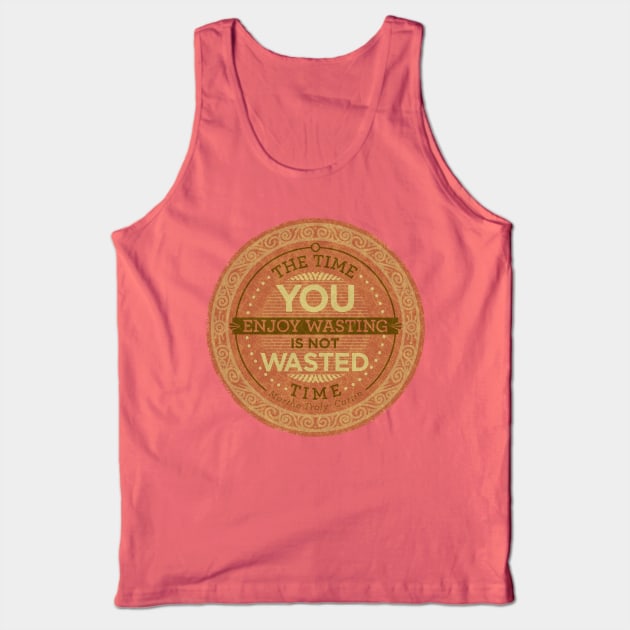 Wasted time Tank Top by GuyParsons